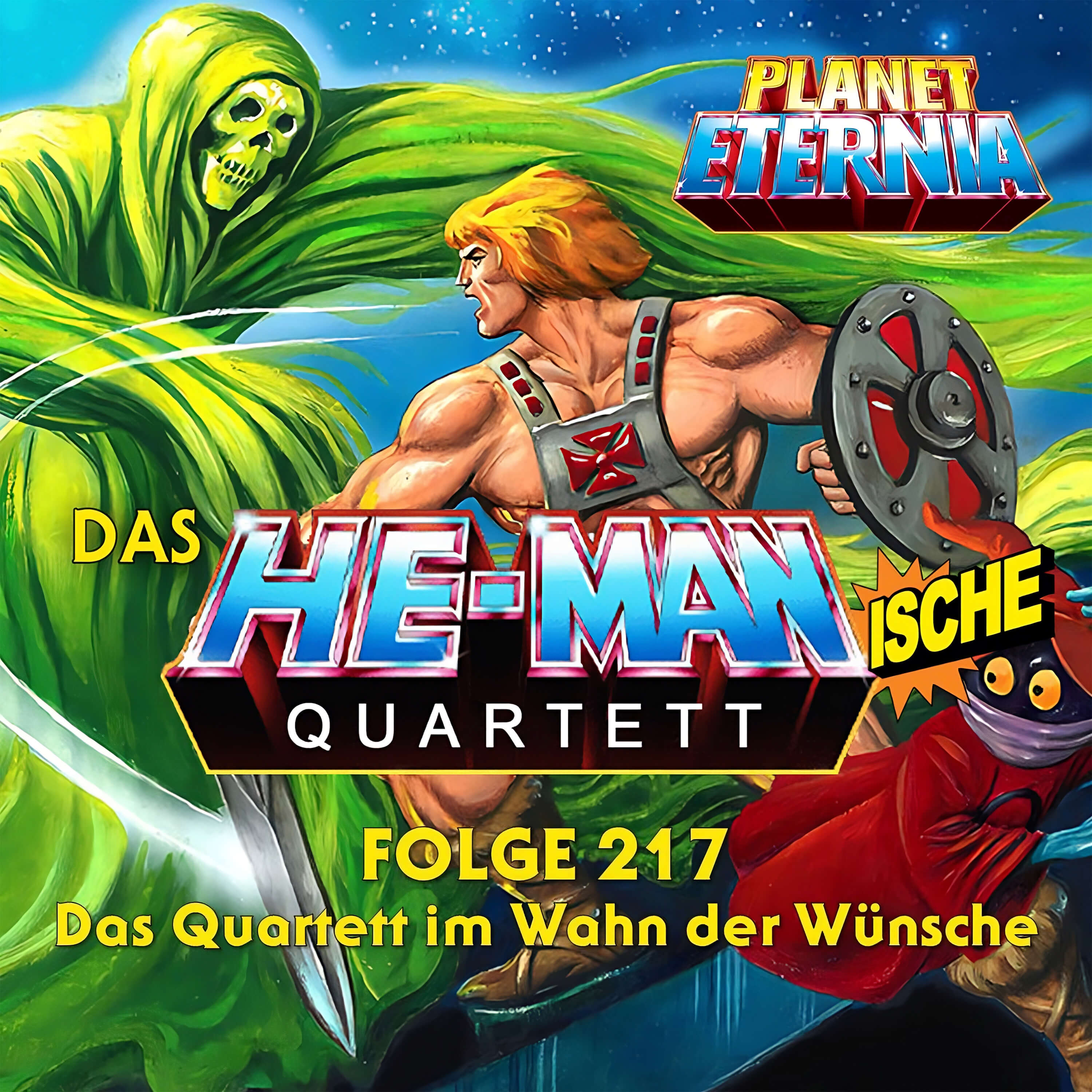 Das HE-MANische Quartett #217 | Das Quartett im Wahn der Wünsche | PlanetEternia episode artwork