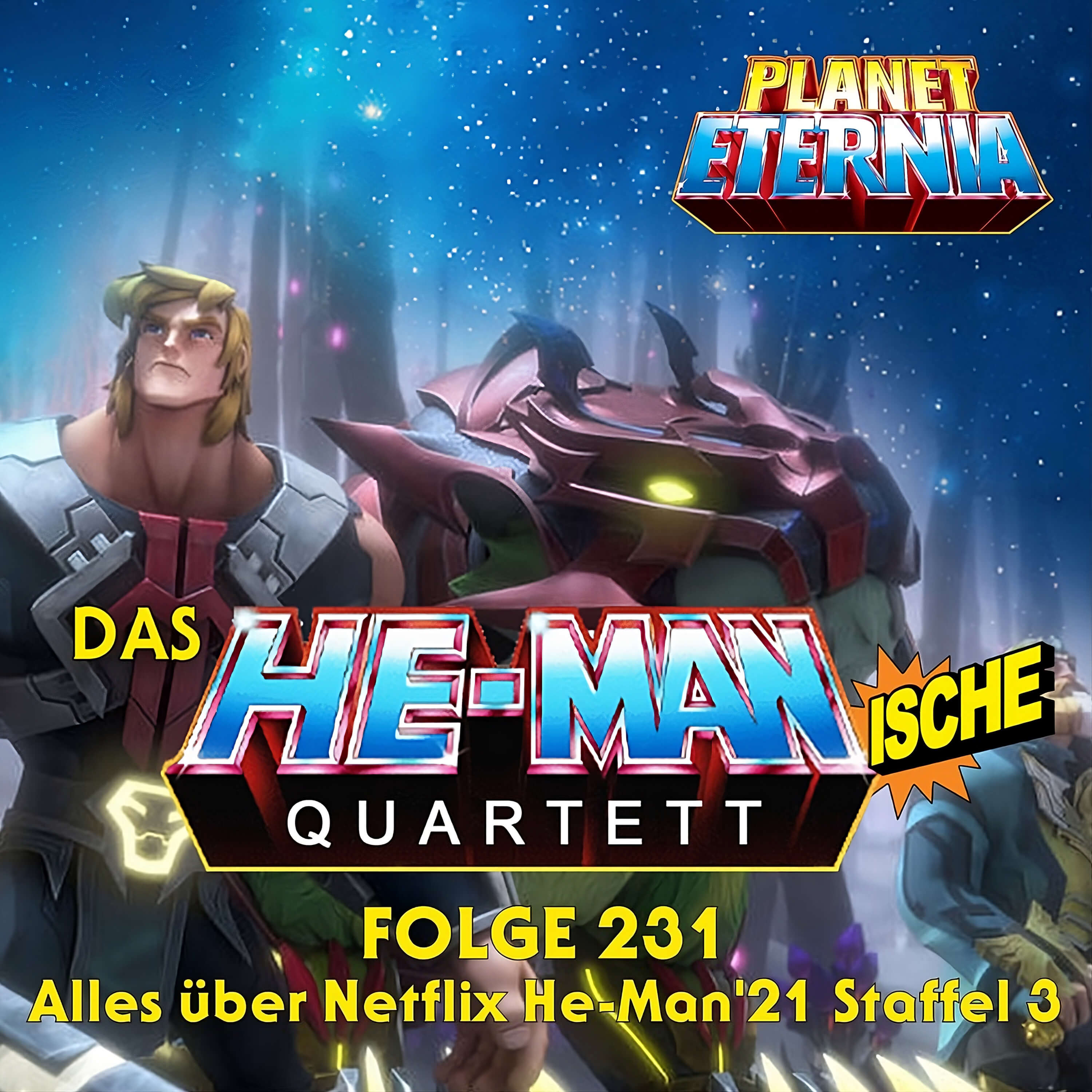 Das HE-MANische Quartett #231 | Alles über Netflix He-Man'21 Staffel 3 | PlanetEternia episode artwork