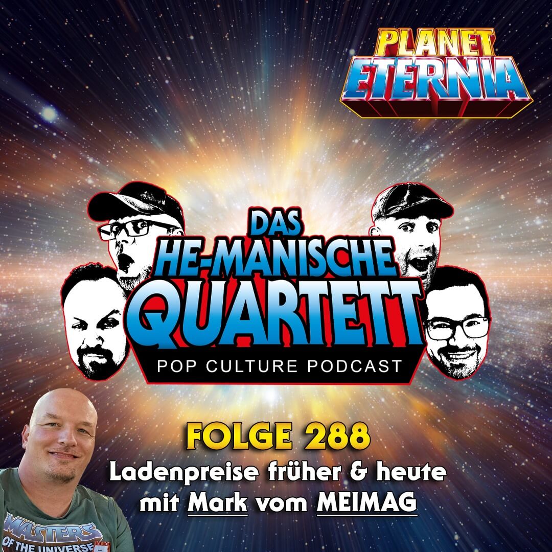 Das HE-MANische Quartett #288 | Ladenpreise früher & heute mit Mark vom MEIMAG | PlanetEternia