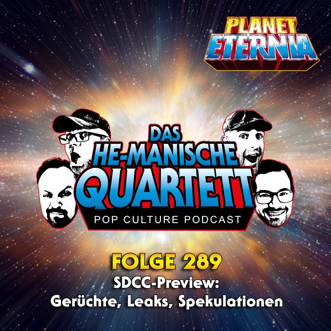 Das HE-MANische Quartett #289 | SDCC Preview: Gerüchte, Leaks, Spekulationen | PlanetEternia
